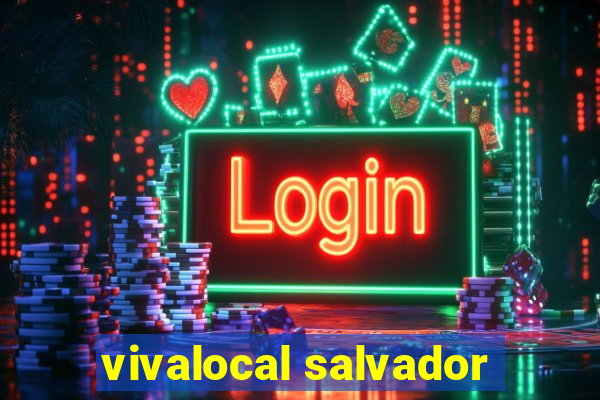 vivalocal salvador